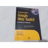 Programando Google Web Toolkit Do Iniciante Ao Profissional, usado comprar usado  Brasil 