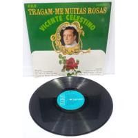 Lp Vicente Celestino / Tragam-me Muitas Rosas / Ano 1969 comprar usado  Brasil 