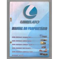 Manual Do Proprietario Semi Reboques Librelato 2004 2005 comprar usado  Brasil 