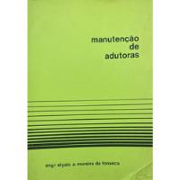 Manutenção De Adutoras - Eng. Eleysio A. Moreira Da Fonseca comprar usado  Brasil 