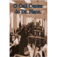 Livro O Call Center Do Dr. Hanz Kendi Sakamoto, usado comprar usado  Brasil 