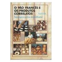 Livro O Pão Francês E Os Produtos Co Raymond Calvel, usado comprar usado  Brasil 