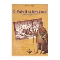 Livro D. Pedro Ii Na Terra Santa - D Reuven Faingold comprar usado  Brasil 