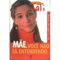 Livro Mãe Você Não Tá Entendendo... Heloísa Périssé & , usado comprar usado  Brasil 