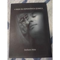 O Beijo Da Dependência Química - Darkson Mota Livro  comprar usado  Brasil 