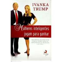 Livro Mulheres Inteligentes Jogam Pa Trump, Ivanka comprar usado  Brasil 