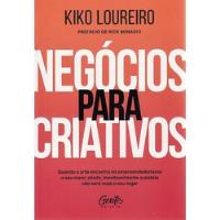 Livro Negócios Para Criativos - Loureiro, Kiko [2021] comprar usado  Brasil 