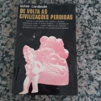 Livro De Volta As Civilizações Perdidas Quixe Cardinale comprar usado  Brasil 