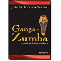 Livro Ganga- Zumba , A Saga Dos Quil João Felicio Dos S, usado comprar usado  Brasil 