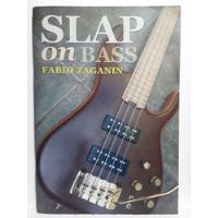 Livro Slap On Bass - Fabio Zaganin / Método P/ Baixo - Novo comprar usado  Brasil 