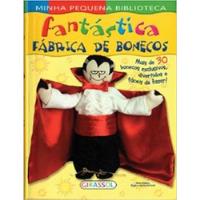 Livro Fantástica Fábrica De Bonecos - Alicia Pereiro/ Diego Ronzoni/ Hector Ronzoni [2011] comprar usado  Brasil 