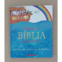 Usado, Histórias Da Bíblia Para Crianças - Bob Hartman E Krisztina Kallai Nagy - Brinque Book (2008) comprar usado  Brasil 