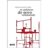 Livro Os Andaimes Do Novo Voluntariado - Márcia Pereira Cunha [2010] comprar usado  Brasil 