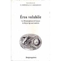 Livro Éros Volubile: Les Métamorphoses De Lamour Du Moyen-âge Au Lumières comprar usado  Brasil 
