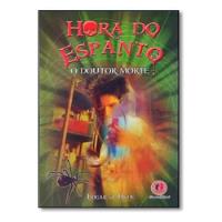 Livro Hora Do Espanto - Doutor Morte - Hyde, Edgar [2011], usado comprar usado  Brasil 