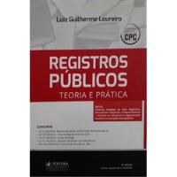 Usado, Livro Registros Públicos: Teoria E Prática (conforme Novo Cpc) - Loureiro, Luiz Guilherme [2017] comprar usado  Brasil 