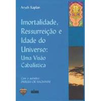 Imortalidade, Ressurreição E Idade Do Universo - Uma Visão Cabalística De Aryeh Kaplan Pela Sefer (2003) comprar usado  Brasil 