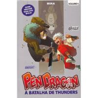 Livro Pen Dragon: A Batalha De Thunders - Vol 4 - Mika [2016], usado comprar usado  Brasil 