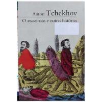 Livro Literatura Estrangeira O Assassinato E Outras Histórias Coleção Prosa Do Mundo Volume 11 De Anton Tchekhov Pela Cosac & Naify (2011) comprar usado  Brasil 
