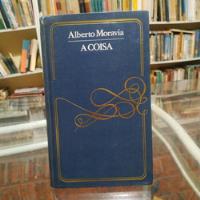 Livro A Coisa E Outros Contos - Alberto Moravia [1983] comprar usado  Brasil 