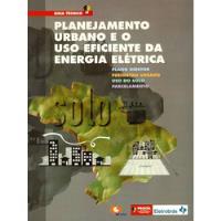 Livro Planejamento Urbano E O Uso Eficiente Da Energia Elétrica - Guia Técnico - Nidia Inés Albesa De Rabi [1999] comprar usado  Brasil 