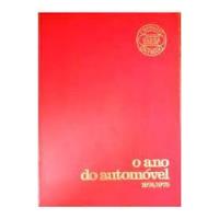 Livro O Ano Do Automóvel - 1974/1975 - José Roberto Giosa Editor [1975], usado comprar usado  Brasil 
