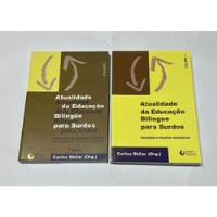 Livros Atualidade Da Edução Bilíngue Para Surdos - Processos E Projetos Pedagógicos - Volume 1 E 2 - Carlos Skliar comprar usado  Brasil 