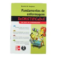 Livro Fundamentos De Enfermagem Desmistificados - Um Guia De Aprendizado -bennita W. Vaughans comprar usado  Brasil 