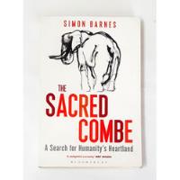 Usado, The Sacred Combe - A Search For Humanitys Heartland De Simon Barnes Pela Bloomsbury (2016) comprar usado  Brasil 