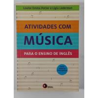 Livro Atividades Com Músicas Para O Ensino De Inglês - Louise Emma Potter comprar usado  Brasil 