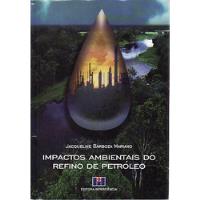 Livro Impactos Ambientais Do Refino De Petróleo - Jacqueline Barboza Mariano [2005] comprar usado  Brasil 