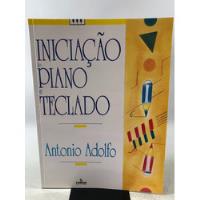 Livro Partitura Iniciação Ao Piano & Teclado Antonio Adolfo Lumiar Editora M115, usado comprar usado  Brasil 