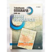 Trabalhando Geografia Com As Cartas Topógráficas De María Del Carmen Granell-pérez Pela Unijuí (2004) comprar usado  Brasil 
