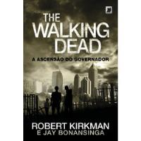 Livro The Walking Dead - A Ascensão Do Governador - Robert Kirkman / Jay Bonansinga [2016], usado comprar usado  Brasil 