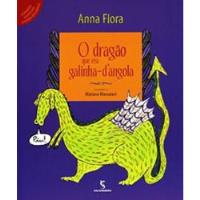 O Dragão Que Era Galinha-d&#39;angola De Anna Flora Pela Salamandra (2012) comprar usado  Brasil 