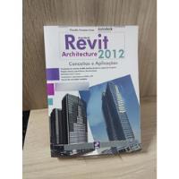 Autodesk Revit Architecture 2012: Conceitos E Aplicações comprar usado  Brasil 