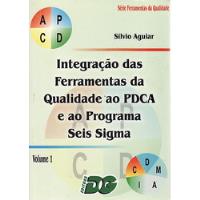 Livro Integração Das Ferramentas Da Qualidade Ao Pdca E Ao Programa De Seis Sigma (volume 1) - Aguiar, Silvio [2002], usado comprar usado  Brasil 