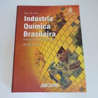 Livro Guia Da Indústria Química Brasileira - Abiquim - L9677 comprar usado  Brasil 