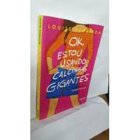 Livro Ok, Estou Usando Calcinhas Gigantes - Louise Rennison comprar usado  Brasil 