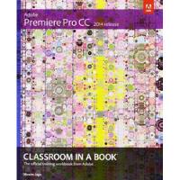 Livro Adobe Premiera Pro Cc: Classroom In A Book - Adobe [2014] comprar usado  Brasil 