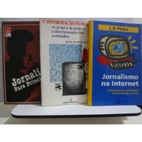 3 Livros Jornalismo Na Internet J. B. Pinho + A Informação No Rádio Gisela Swetlana Ortriwano + Jornalismo Para Principiantes Natalício Norberto  comprar usado  Brasil 