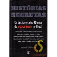 Histórias Secretas - Bastidores Dos 40 Anos De Playboy No Brasil - Carlos Costa; Carlos Grassetti E Outros, usado comprar usado  Brasil 