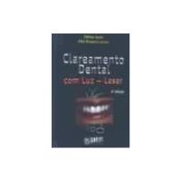 Livro Clareamento Dental Com Luz Laser - Fátima Zanin; Aldo Brugnera Junior [2005] comprar usado  Brasil 