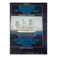 Livro Diccionario Marítimo Y De Construcción Naval (inglés-espanhol Y Espanol-inglés) - Juan Alfaro Pérez [0000] comprar usado  Brasil 