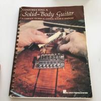 Livro: Constructing A Solid-body Guitar comprar usado  Brasil 