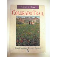 Usado, Livro Along The Colorado Trail - - [1992] comprar usado  Brasil 