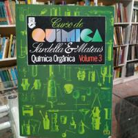 Livro Curso De Química Volume 3 - Antonio Sardella, Mateus [1999] comprar usado  Brasil 