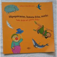 Livro, Hipopótamo, Batata Frita, Nariz: Tudo Deixa Um Poeta Feliz! Lalau E Laurabeatriz, usado comprar usado  Brasil 