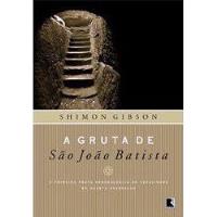 Livro A Gruta De São João Batista - Shimon Gibson [2008] comprar usado  Brasil 