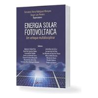 Usado, Livro Energia Solar Fotovoltaica - Um Enfoque Multidisciplinar - Fernado Mario Rodrigues Marques E Sérgio Luiz Pereira (orgs) [2020] comprar usado  Brasil 